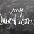 Any Questions