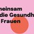 ein Plakat mit der Aufschrift Gemeinsam für die Gesundheit von Frauen