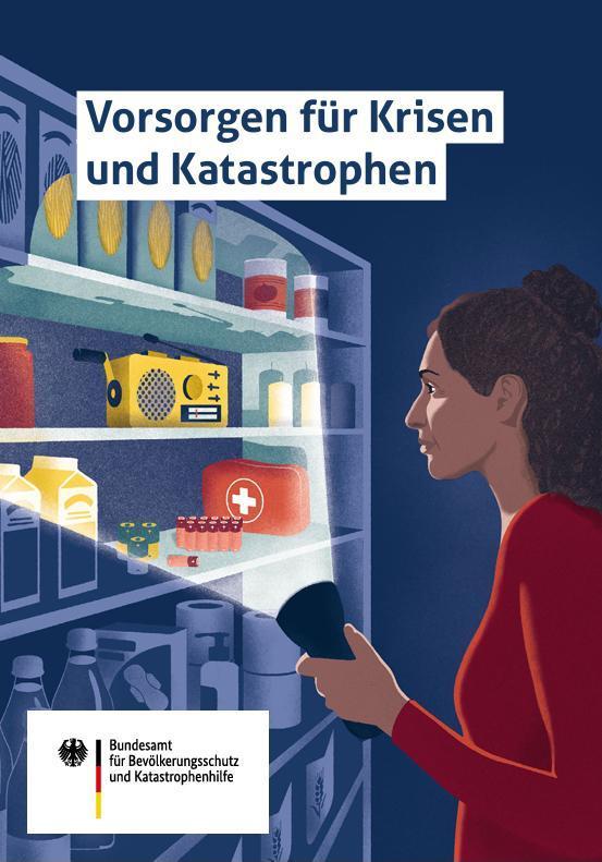 Vorsorgen für Krisen und Katastrophen